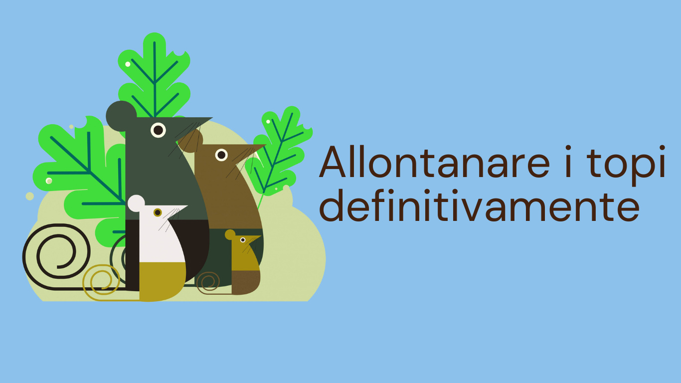 Allontanare i topi definitivamente